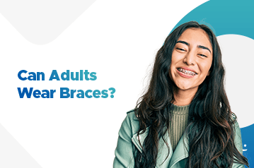 Can Adults Wear Braces?